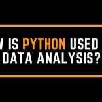 How is Python Used For Data Analysis?